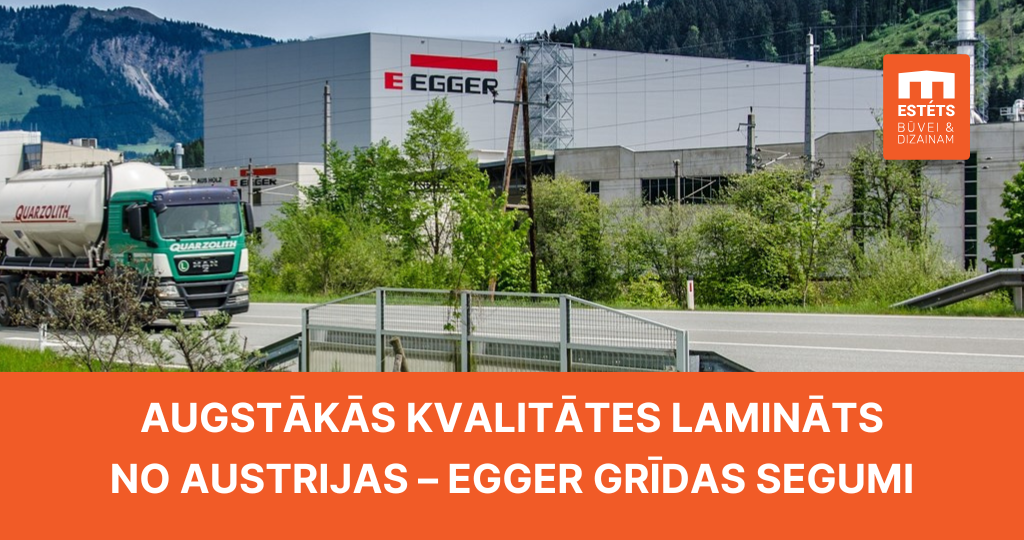 Augstākās kvalitātes lamināts no Austrijas – EGGER grīdas segumi