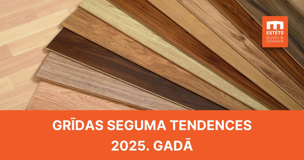 Grīdas seguma tendences 2025. gadā: krāsas, faktūras un raksti, kas dominē interjeros